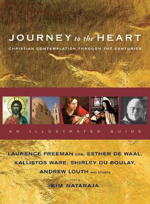 Journey to the Heart: Christian Contemplation Through the Centuries - An Illustrated Guide - cover
