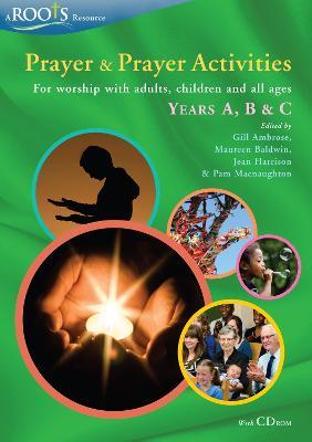 Prayer and Prayer Activities: For worship with adults, children and all-ages, Years A, B & C - cover