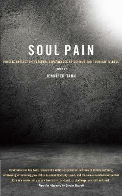 Soul Pain: Priests reflect on personal experiences of serious and terminal illness - cover