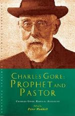 Charles Gore: Charles Gore and his writings