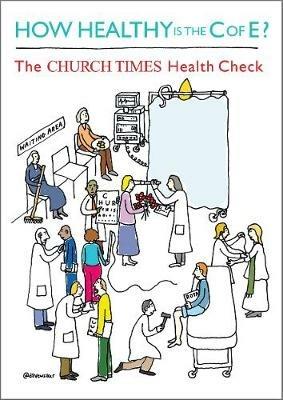 How Healthy is the C of E?: The Church Times Health Check - Linda Woodhead,Malcolm Doney,Dave Walker - cover