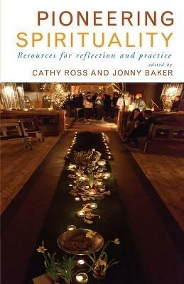 Pioneering Spirituality: Resources for reflection and practice - cover