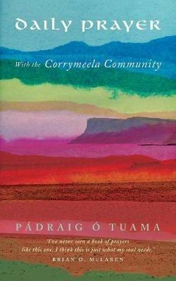 Daily Prayer with the Corrymeela Community - Padraig O Tuama - cover