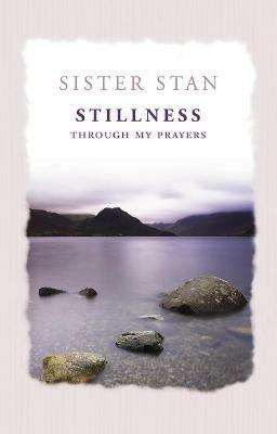 Stillness Through My Prayers - Stanislaus Kennedy - cover