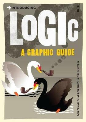 Introducing Logic: A Graphic Guide - Dan Cryan,Sharron Shatil,Bill Mayblin - cover