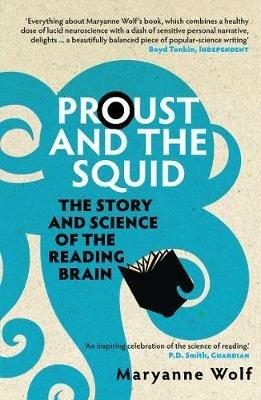 Proust and the Squid: The Story and Science of the Reading Brain - Maryanne Wolf - cover