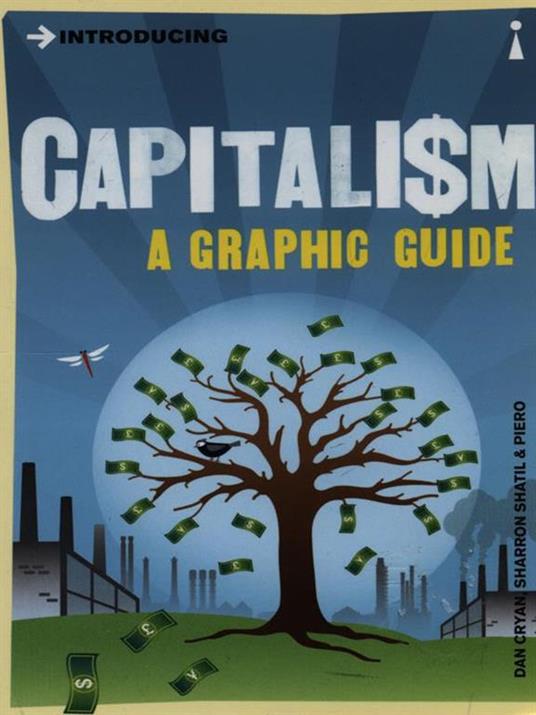 Introducing Capitalism: A Graphic Guide - Dan Cryan,Sharron Shatil - 2