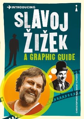 Introducing Slavoj Zizek: A Graphic Guide - Christopher Kul-Want - cover