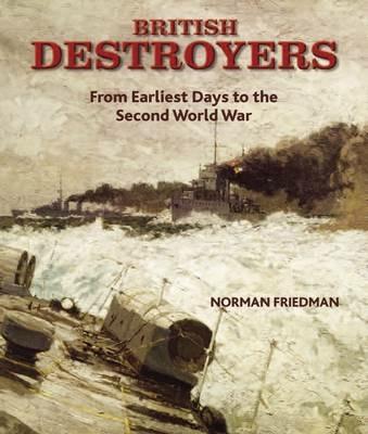 British Destroyers 1870-1935 - Norman Friedman - cover