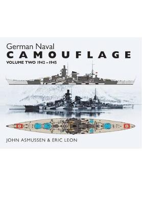 German Naval Camouflage Volume II: 1942-1945 - Eric Leon,John Asmussen - cover