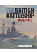 The British Battleship: 1906 - 1946