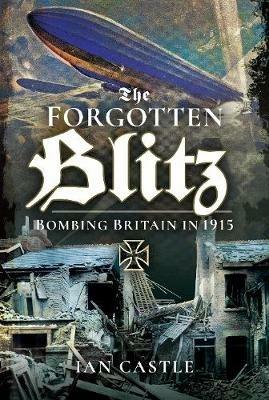 Zeppelin Onslaught: The Forgotten Blitz 1914 - 1915 - Ian Castle - cover