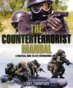 Counterterrorist Manual: a Practical Guide to Elite International Units