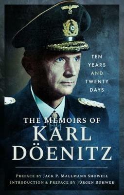 The Memoirs of Karl Doenitz: Ten Years and Twenty Days - Karl Donitz - cover