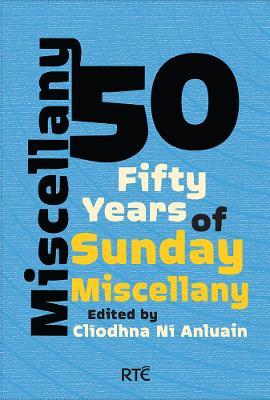 Miscellany 50: Fifty Years of Sunday Miscellany - cover