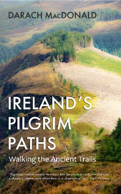 Ireland's Pilgrim Paths - Darach MacDonald - cover