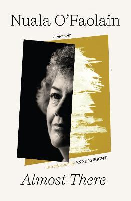 Almost There: The Onward Journey of a Dublin Woman - Nuala O'Faolain - cover