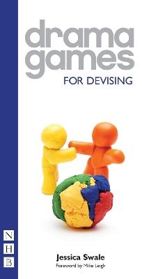 Drama Games for Devising - Jessica Swale - cover