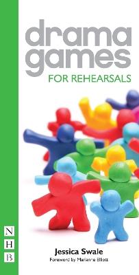 Drama Games for Rehearsals - Jessica Swale - cover