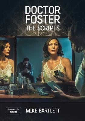 Doctor Foster: The Scripts - Mike Bartlett - cover