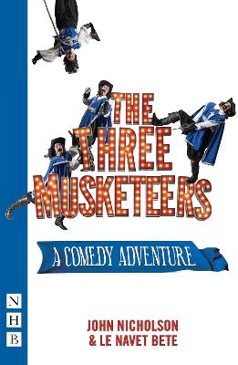 The Three Musketeers - John Nicholson,Le Navet Bete - cover