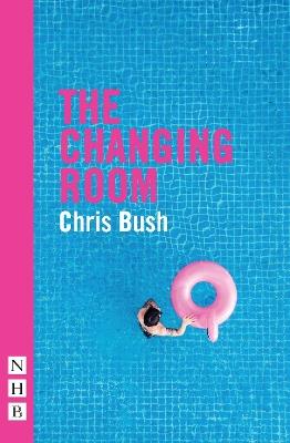 The Changing Room - Chris Bush - cover