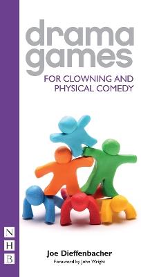 Drama Games for Clowning and Physical Comedy - Joe Dieffenbacher - cover