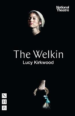 The Welkin (NHB Modern Plays) - Lucy Kirkwood - cover