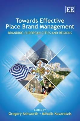 Towards Effective Place Brand Management: Branding European Cities and Regions - cover