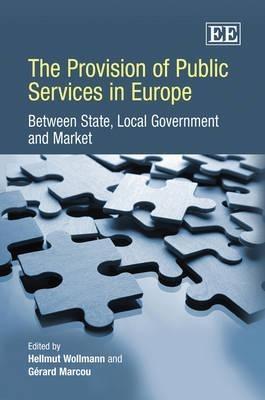 The Provision of Public Services in Europe: Between State, Local Government and Market - cover
