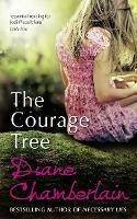The Courage Tree - Diane Chamberlain - cover