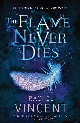 The Flame Never Dies - Rachel Vincent - cover