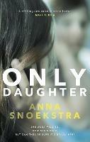 Only Daughter - Anna Snoekstra - cover