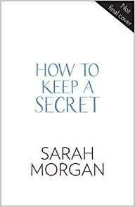 How To Keep A Secret - Sarah Morgan - cover