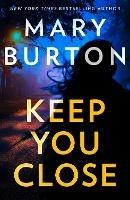 Keep You Close - Mary Burton - cover