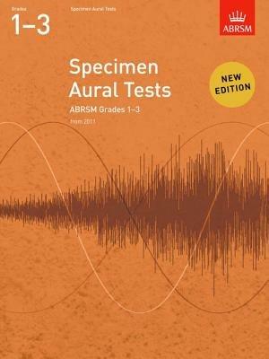 Specimen Aural Tests, Grades 1-3: new edition from 2011 - cover