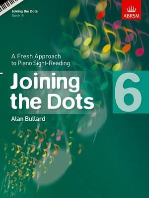Joining the Dots, Book 6 (Piano): A Fresh Approach to Piano Sight-Reading - cover
