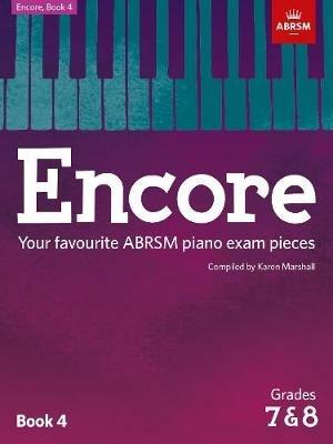 Encore: Book 4, Grades 7 & 8: Your favourite ABRSM piano exam pieces - cover