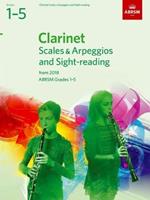 Clarinet Scales & Arpeggios and Sight-Reading, ABRSM Grades 1-5: from 2018