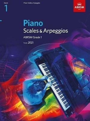 Piano Scales & Arpeggios, ABRSM Grade 1: from 2021 - ABRSM - cover
