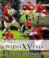 Greatest Welsh XV Ever, The - Eddie Butler - cover