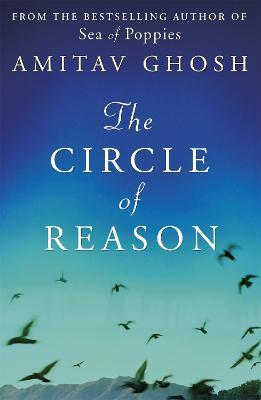 The Circle of Reason - Amitav Ghosh - cover