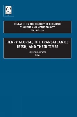 Henry George, The Transatlantic Irish, and their Times - cover