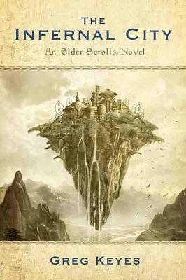 Infernal City: An Elder Scrolls Novel - Greg Keyes - cover