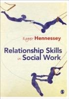 Relationship Skills in Social Work - Roger Hennessey - cover