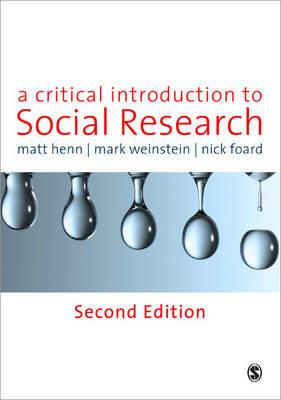 A Critical Introduction to Social Research - Matt Henn,Mark Weinstein,Nick Foard - cover