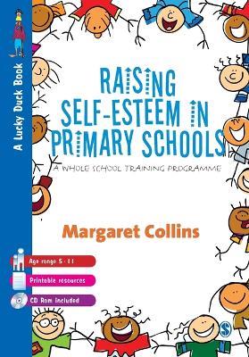 Raising Self-Esteem in Primary Schools: A Whole School Training Programme - Margaret Collins - cover