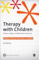 Therapy with Children: Children's Rights, Confidentiality and the Law - Debbie Daniels,Peter Jenkins - cover