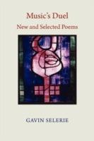 Music's Duel - New and Selected Poems