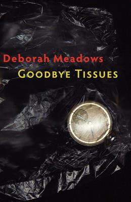 Goodbye Tissues - Deborah Meadows - cover